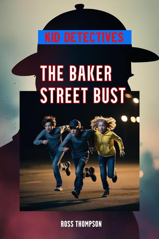 The Baker Street Bust - Ross Thompson - ebook