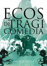 Ecos de Tragiomedia