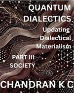 Quantum Dialectics Part 3- Soceity