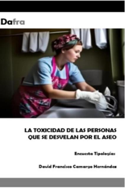 La toxicidad de las personas que se desvelan por el aseo