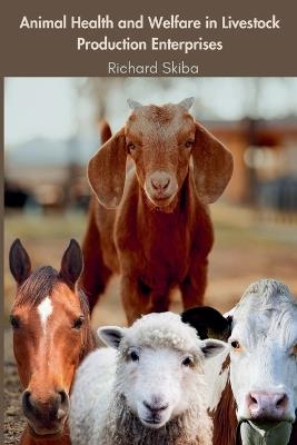 Animal Health and Welfare in Livestock Production Enterprises - Richard Skiba - cover