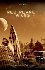 Red Planet Wars: The Final Conflict