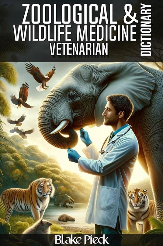 Vetenarian – Zoological and Wildlife Medicine Dictionary