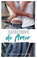 Cat?strofe do Amor