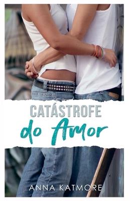 Cat?strofe do Amor - Anna Katmore - cover
