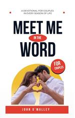 Meet Me in the Word: A Devotional for Couples in Every Season of Life