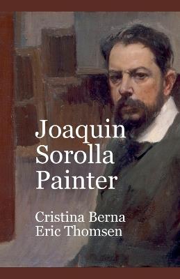Joaquín Sorolla Painter - Cristina Berna,Eric Thomsen - cover