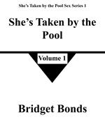 She’s Taken by the Pool 1