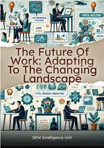The Future Of Work: Adapting To The Changing Landscape