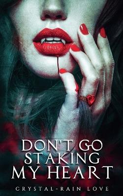 Don't Go Staking My Heart - Crystal-Rain Love - cover