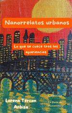 Nanorrelatos urbanos - Lo que se cuece tras las apariencias