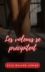 Les voleurs se précipitent