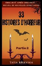 33 Histoires d'horreur - Partie 2