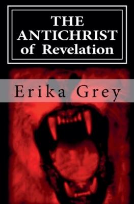 The Antichrist of Revelation - Erika Grey - cover