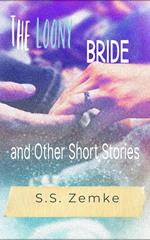 The Loony Bride and Other Short Stories