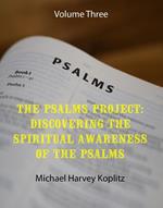 The Psalms Project Volume Three Discovering the Spiritual World through the Psalms – Psalm 21 to 30