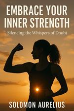 Embrace Your Inner Strength