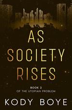 As Society Rises