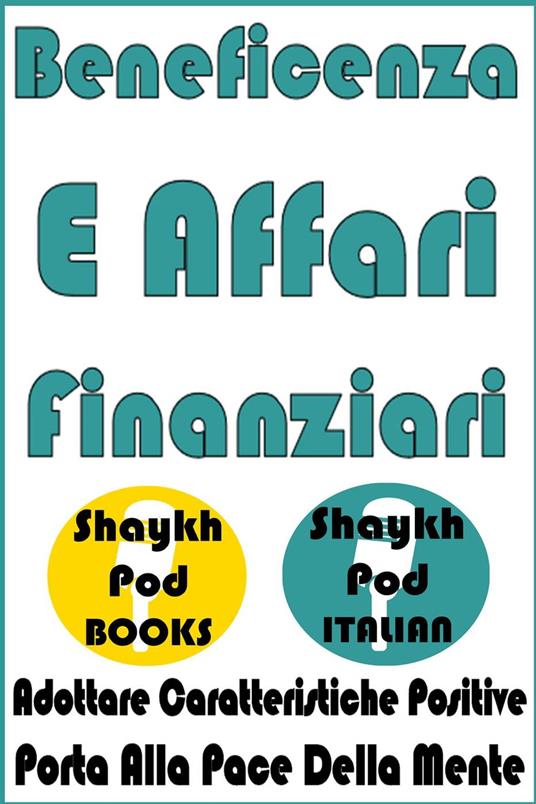 Beneficenza E Affari Finanziari - ShaykhPod Italian - ebook