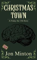 Christmas Town (A Friday the 13th Story #6)