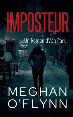 Imposteur: Un Roman d'Ash Park - Meghan O'Flynn - cover