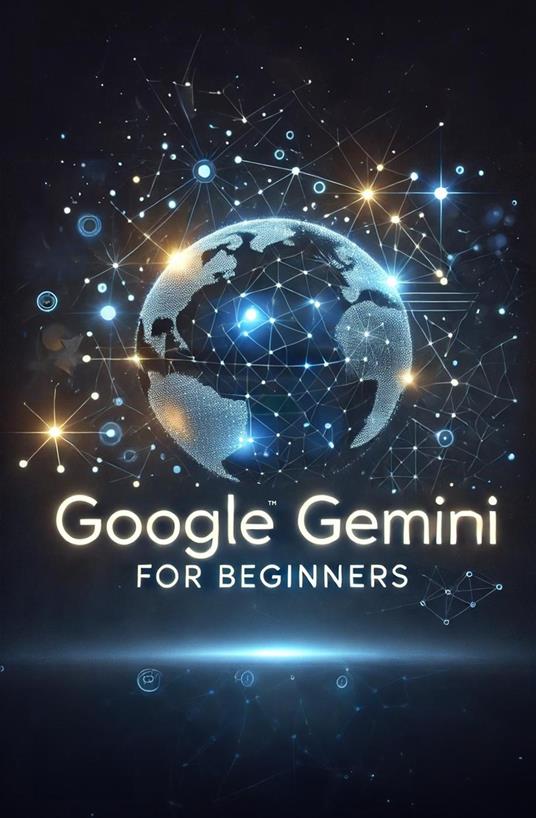 Google Gemini for Beginners