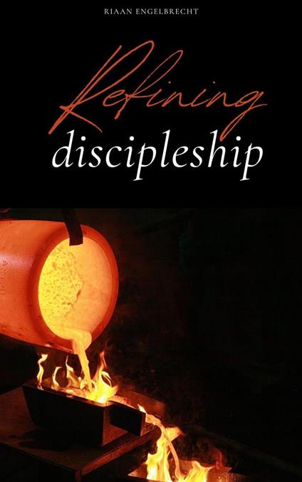 Refining Discipleship