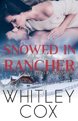 Snowed in with the Rancher - Whitley Cox - cover