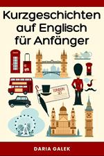 Kurzgeschichten auf Englisch für Anfänger