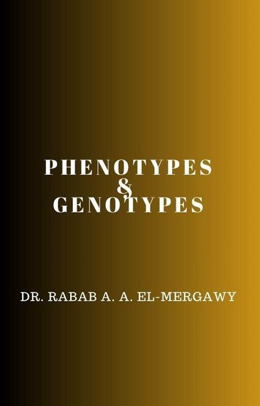Phenotypes and Genotypes