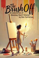 The Brush Off: A Compilation of Amusing Short Stories