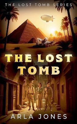 The Lost Tomb - Arla Jones - cover
