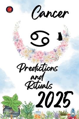 Cancer Predictions and Rituals 2025 - Alina Rubi - cover