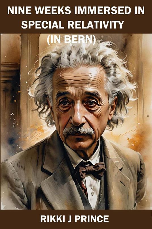 Nine Days Immersed in Special Relativity (in Bern)