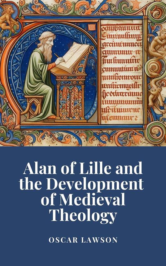 Alan of Lille and the Development of Medieval Theology - Oscar Lawson - ebook