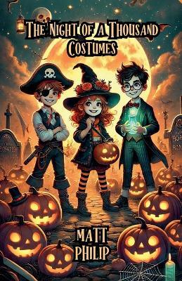 The Night of a Thousand Costumes - Matt Philip - cover