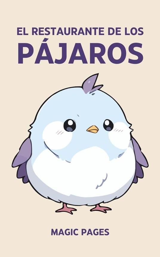 El Restaurante de los Pájaros - Magic Pages - ebook