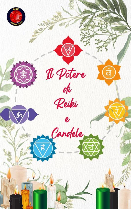 Il Potere di Reiki e Candele - Alina Rubi - ebook