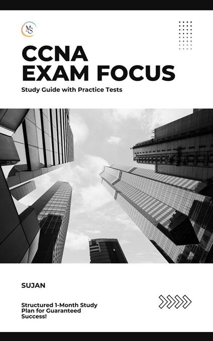 CCNA Exam Focus: Study Guide with Practice Tests