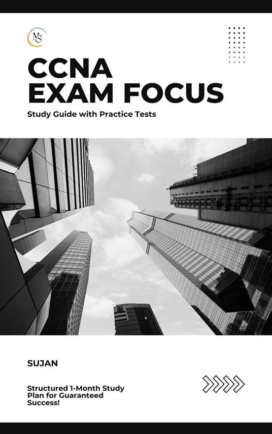 CCNA Exam Focus: Study Guide with Practice Tests