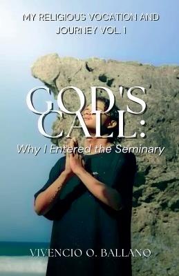God's Call: Why I Entered the Seminary - Vivencio Ballano - cover