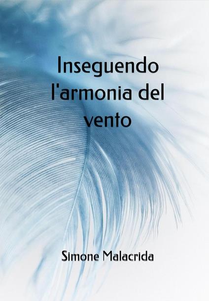 Inseguendo l'armonia del vento - Simone Malacrida - ebook