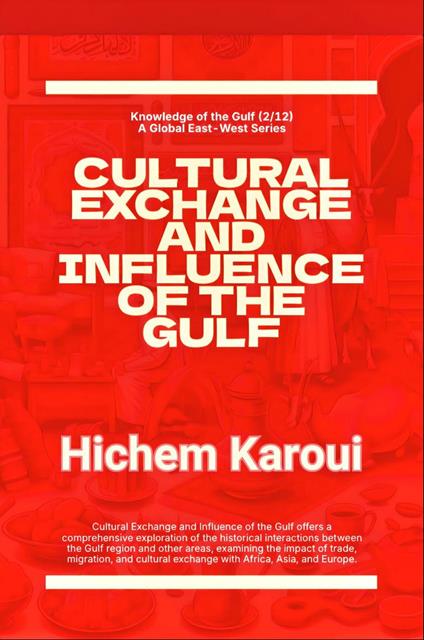 Cultural Exchange And Influence of The Gulf