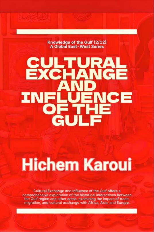 Cultural Exchange And Influence of The Gulf