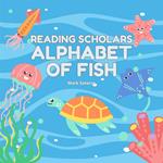 Reading Scholars: Alphabet of Fish