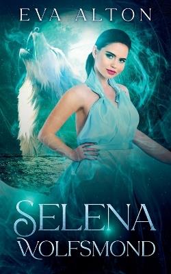 Selena - Wolfsmond - Eva Alton - cover