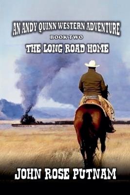 The Long Road Home - John Rose Putnam - cover