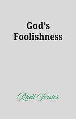 God's Foolishness