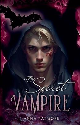 My Secret Vampire - Anna Katmore - cover