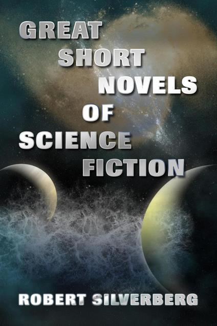Great Short Novels of Science Fiction